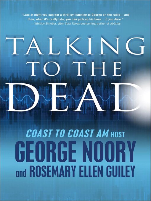 Title details for Talking to the Dead by George Noory - Available